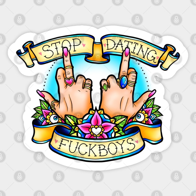 Stop Dating Fuckboys Sticker by ReclusiveCrafts
